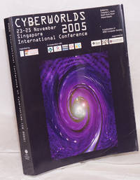 2005 International Conference on Cyberworlds, CW 2005. 23-25 November 2005 Singapore by editors and Alexei Sourin - Paperback - First Edition - 2005 - from Bolerium Books Inc., ABAA/ILAB (SKU: 176916)