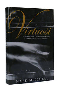 VIRTUOSI A Defense and a (Sometimes Erotic) Celebration of Great Pianists