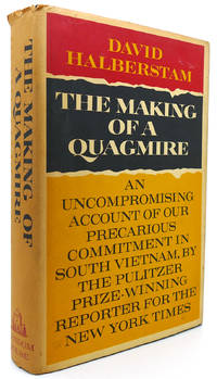 THE MAKING OF A QUAGMIRE by David Halberstam - 1965