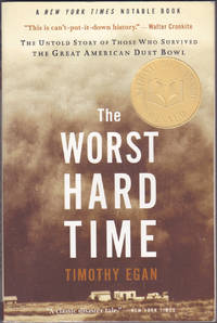 The Worst Hard Time: The Untold Story of Those Who Survived the Great American Dust Bowl