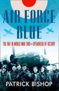 Air Force Blue: The RAF in World War Two
