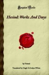 Hesiod: Works And Days: (Forgotten Books) by Hesiod - 2007-06-03