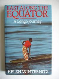image of East Along The Equator - A Congo Journey