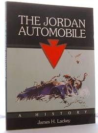 The Jordan Automobile A History by James H. Lackey - 2005