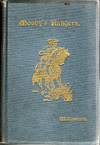 [CIVIL WAR] MOSBY’S RANGERS: A RECORD OF THE OPERATIONS OF THE FORTY-THIRD BATTALION VIRGINIA CAVALRY, FROM ITS ORGANIZATION TO THE SURRENDER, FROM THE DIARY OF A PRIVATE, SUPPLEMENTED AND VERIFIED WITH OFFICIAL REPORTS OF FEDERAL OFFICERS AND ALSO OF MOSBY ..