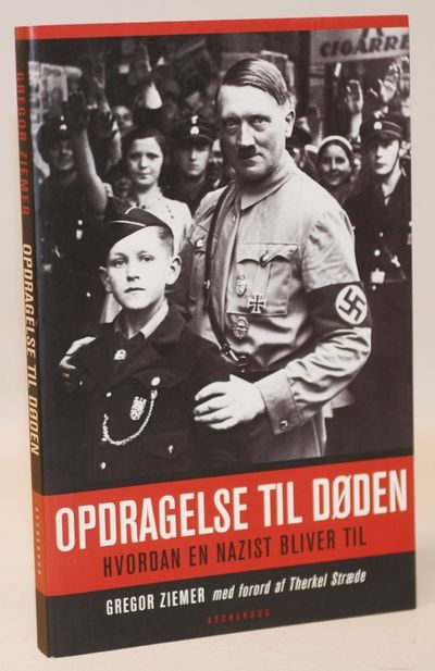 Opdragelse til døden - hvordan en nazist bliver…