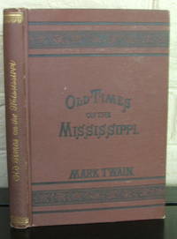 Old Times on the Mississippi. [together with]: A Literary Nightmare