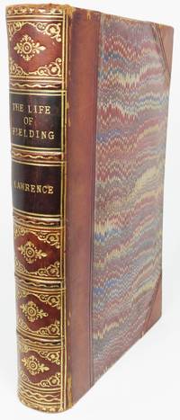 THE LIFE OF HENRY FIELDING; with Notices of His Writings, His Times, and His Contemporaries by Lawrence, Frederick - 1855