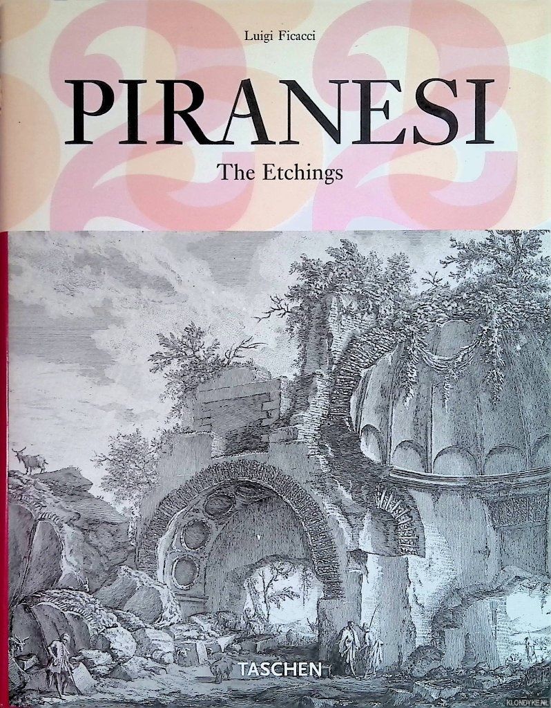 Piranesi: The Etchings by Ficacci, Luigi | Hardcover | 2006 | KÃ
