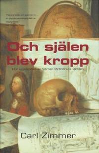 Och själen blev kropp. Hur upptäckten av hjärnan…