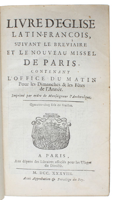 Livre D'Eglise Latin-Francois, suivant le Breviaire et le Nouveau Missel de Paris, contenant l'Office du Matin pour les Dimanches & les Fetes de l'Année. Imprimé par ordre de Monseigneur l'Archevéque. (photo 5)