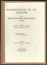 image of Washington As An Angler with Extracts from His Diaries 1787-89: The Magazine of History with Notes and Queries Extra No. 1