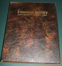 A Baseball Century the First 100 Years of the National League by edited by jeanne McClow - 1976