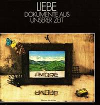 Liebe. Dokumente aus unserer Zeit. Kunsthalle Darmstadt 7.9. - 2. 11. 1980. Kunstverein Hannover...