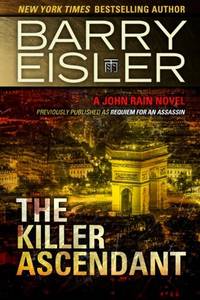 The Killer Ascendant: A John Rain Novel: 6