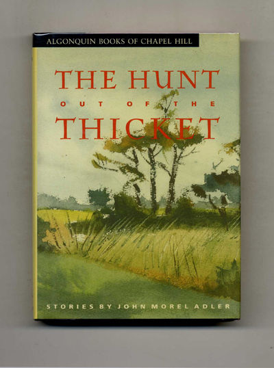 The Hunt Out of the Thicket  - 1st Edition/1st Printing