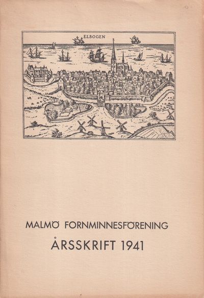 Malmö Fornminnesförening. Årsskrift 1941. Nionde…