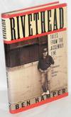 Rivethead; tales from the assembly line. Foreword by Michael Moore