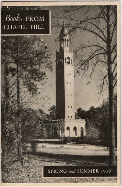 [LITERATURE] [BOOKS ON BOOKS] [CATALOG] BOOKS FROM CHAPEL HILL. SPRING AND SUMMER 1939