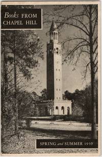 [BOOKS ON BOOKS] [CATALOG] BOOKS FROM CHAPEL HILL. SPRING AND SUMMER 1939