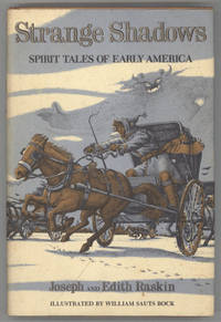 STRANGE SHADOWS: SPIRIT TALES OF EARLY AMERICA .. by Raskin, Joseph and Edith - 1977