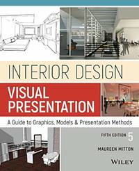 Interior Design Visual Presentation: A Guide to Graphics, Models and Presentation Methods, 5th...