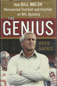 image of The Genius: How Bill Walsh Reinvented Football and Created an NFL Dynasty