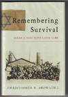 Remembering Survival: Inside a Nazi Slave-Labor Camp