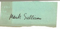 image of A SLIP OF PAPER SIGNED BY MARK SULLIVAN, A LEADING AMERICAN POLITICAL REPORTER AND COLUMNIST OF HIS DAY.
