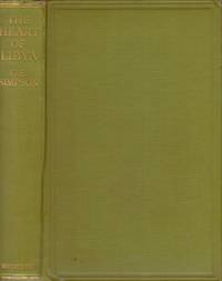 The heart of Libya. The Siwa Oasis, its people customs and sport. by Simpson, G. E - 1929