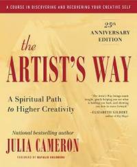 The Artist&#039;s Way: 25th Anniversary Edition by Julia Cameron - 2016-04-05