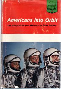 Americans Into Orbit: The Story of Project Mercury (Landmark Series, #101)