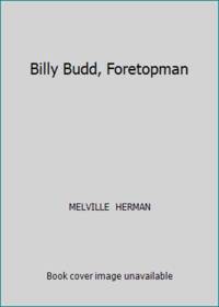 Billy Budd, Foretopman by MELVILLE  HERMAN - 1965