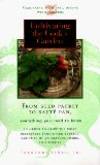 Cultivating the Cook's Garden: From Seed Packet to Saute Pan