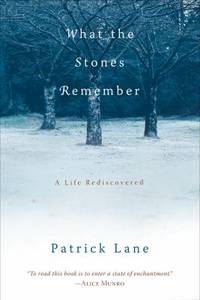 image of What the Stones Remember : A Life Rediscovered