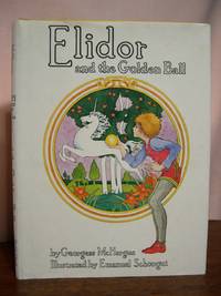 ELIDOR AND THE GOLDEN BALL by McHargue, Georgess - 1973