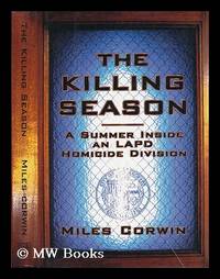 The Killing Season - a Summer Inside and LAPD Homicide Division