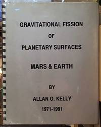 Gravitational Fission of Planetary Surfaces MARS & EARTH: bound with Gravitational Fission of the Grand Canyon