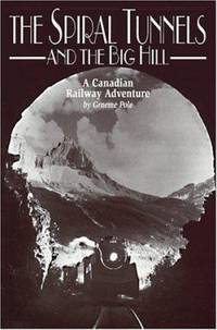 cover of The Spiral Tunnels and the Big Hill: A Canadian Adventure