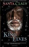 Santa Claus: The King of the Elves: Unabridged Edition (Volume 1) by B.C. Chase - 2017-08-04