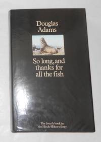 cover of So Long and Thanks for All the Fish - Hitch Hikers Guide to the Galaxy 4