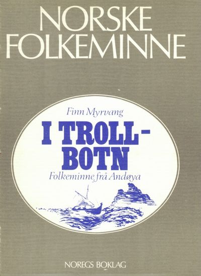 I Trollbotn. Folkeminne frå Andøya.