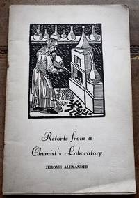 Retorts From A Chemist's Laboratory by Jerome Alexander - Paperback - First - 1941 - from Journobooks (SKU: 002127)
