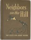 Neighbors on the Hill, The Alice and Jerry Books, Reading Foundation Series
