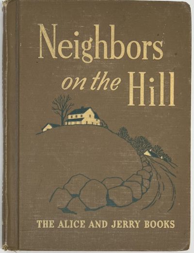 Neighbors on the Hill, The Alice and Jerry Books, Reading Foundation Series