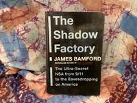 cover of Shadow Factory, The: The Ultra-Secret NSA from 9/11 to the Eavesdropping on America