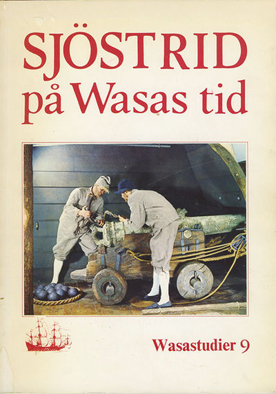 Sjöstrid på Wasas tid. Taktik, artilleri och…