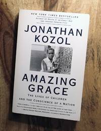 AMAZING GRACE : The Lives of Children and the Conscience of a Nation