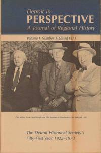 DETROIT IN PERSPECTIVE:  A Journal of Regional History Vol. 1, Number 3,  Spring 1973