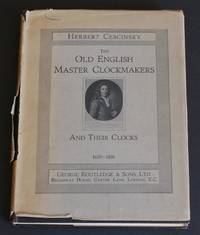 image of The Old English Master Clockmakers and Their Clocks 1670-1820